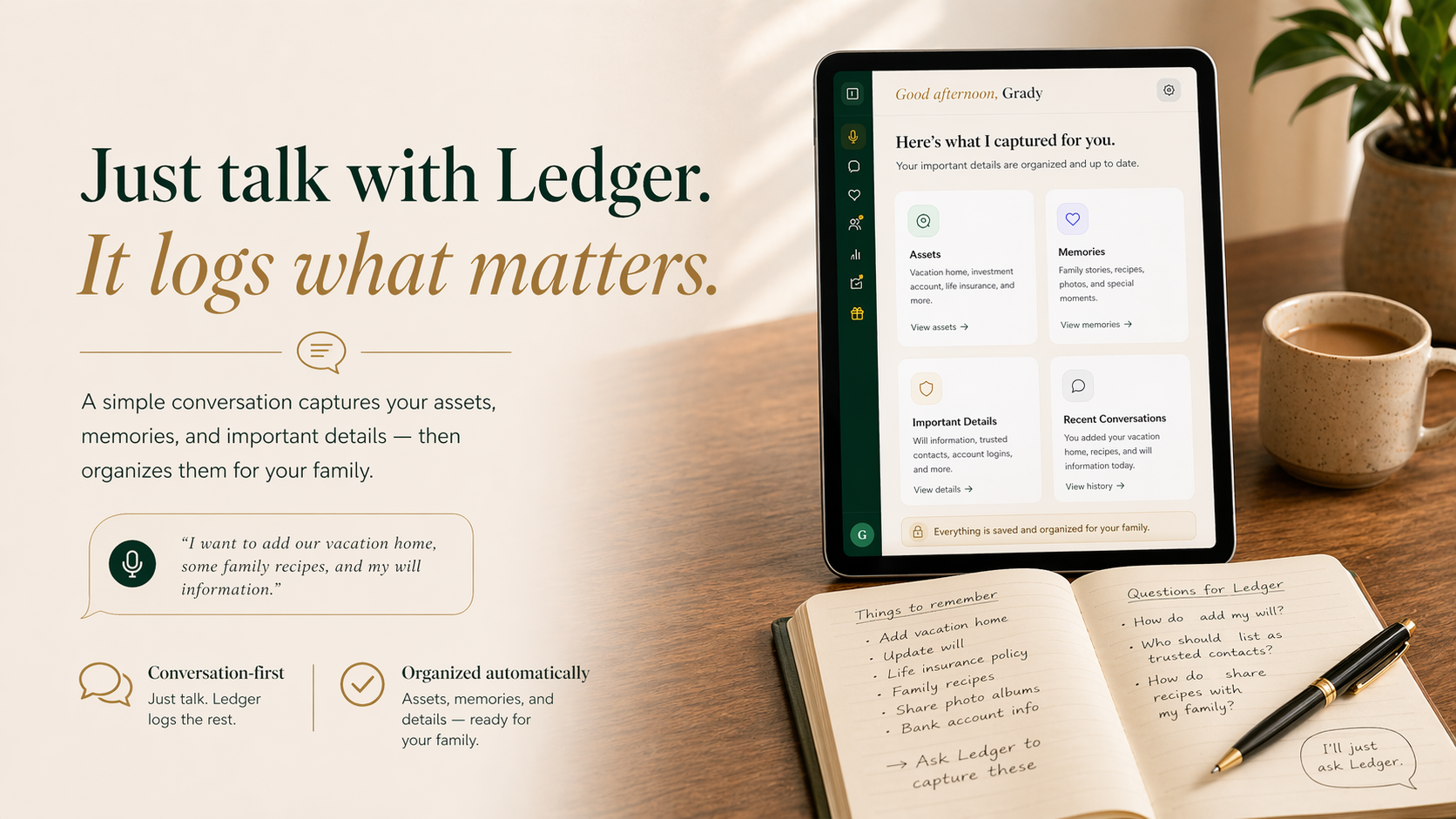 Just talk with Ledger. It logs what matters. — MyLifeLedger app shown on tablet with journal notes.
